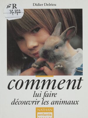 cover image of Comment lui faire découvrir les animaux